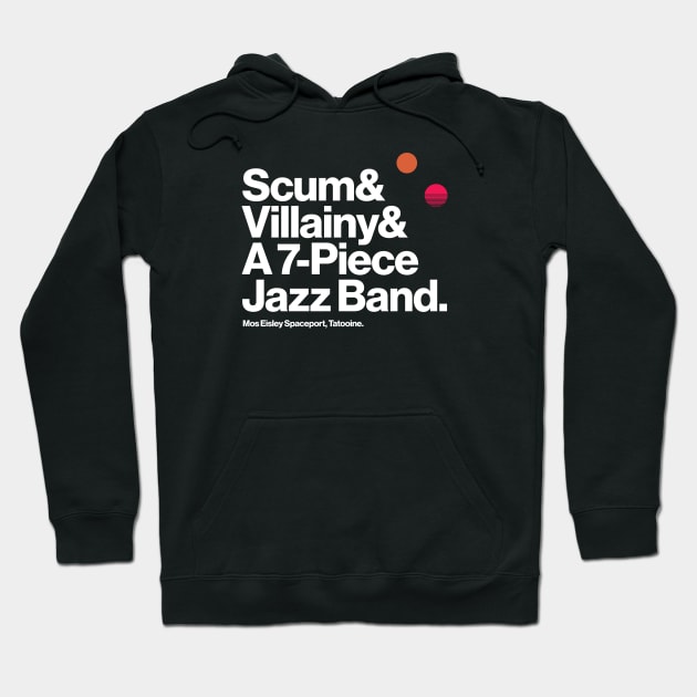 Scum and Villainy and Jazz Hoodie by thedesigngarden